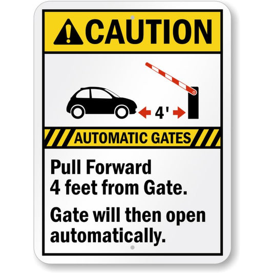 Automatic Gates Pull Forward 4Ft From Gate Caution Aluminum Weatherproof Sign p1007