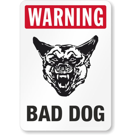 Bad Dog Warning Aluminum Weatherproof Sign p1065