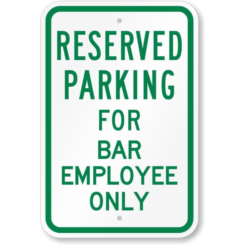 Bar Employee Reserved Parking Aluminum Weatherproof Sign p1072