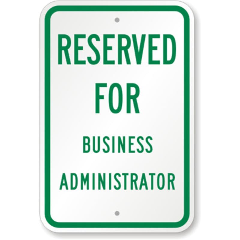 Business Administrator Parking Aluminum Weatherproof Sign p1213