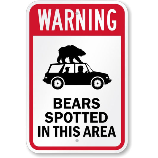 Bears Spotted In This Area Warning Aluminum Weatherproof  Sign