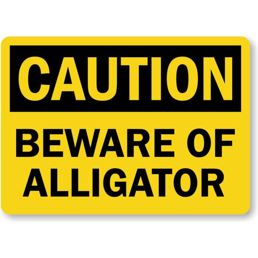 Beware Of Alligator Caution Aluminum Weatherproof  Sign