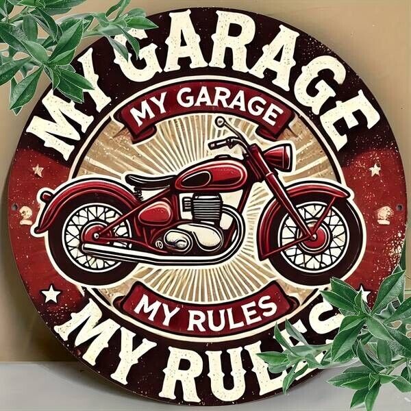 My Garage My Rules Aluminum Round Weatherproof Sign Funny