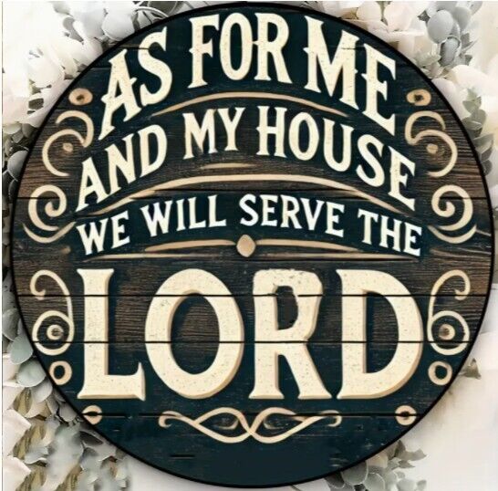 We Will Serve the Lord Sign Aluminum Weatherproof Sign Funny