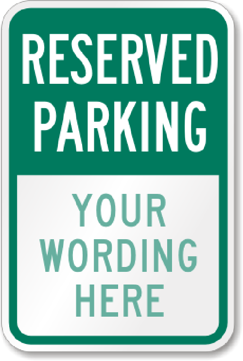 Custom Reserved Parking Sign Your Wording Weatherproof Aluminum 12"x18"