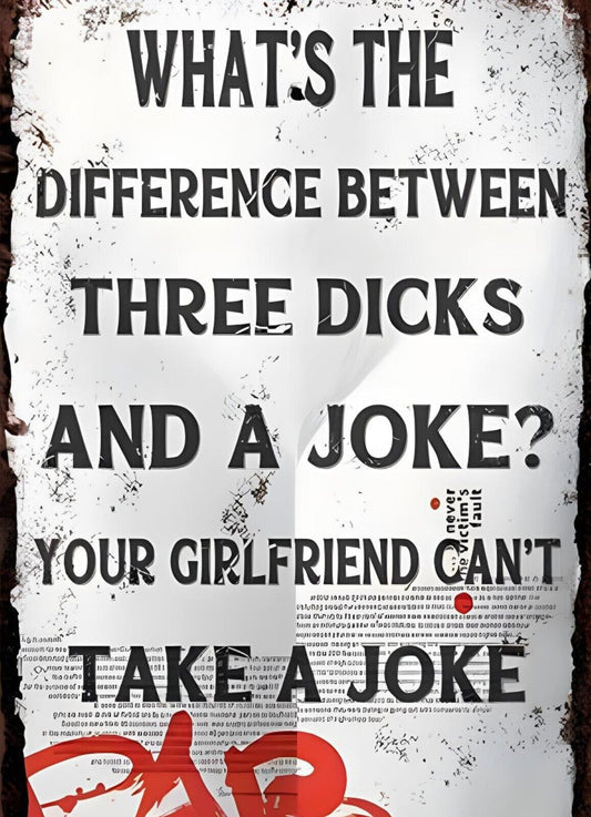 Difference Between 3 Dicks And A Joke  Aluminum Weatherproof Funny Sign p1238