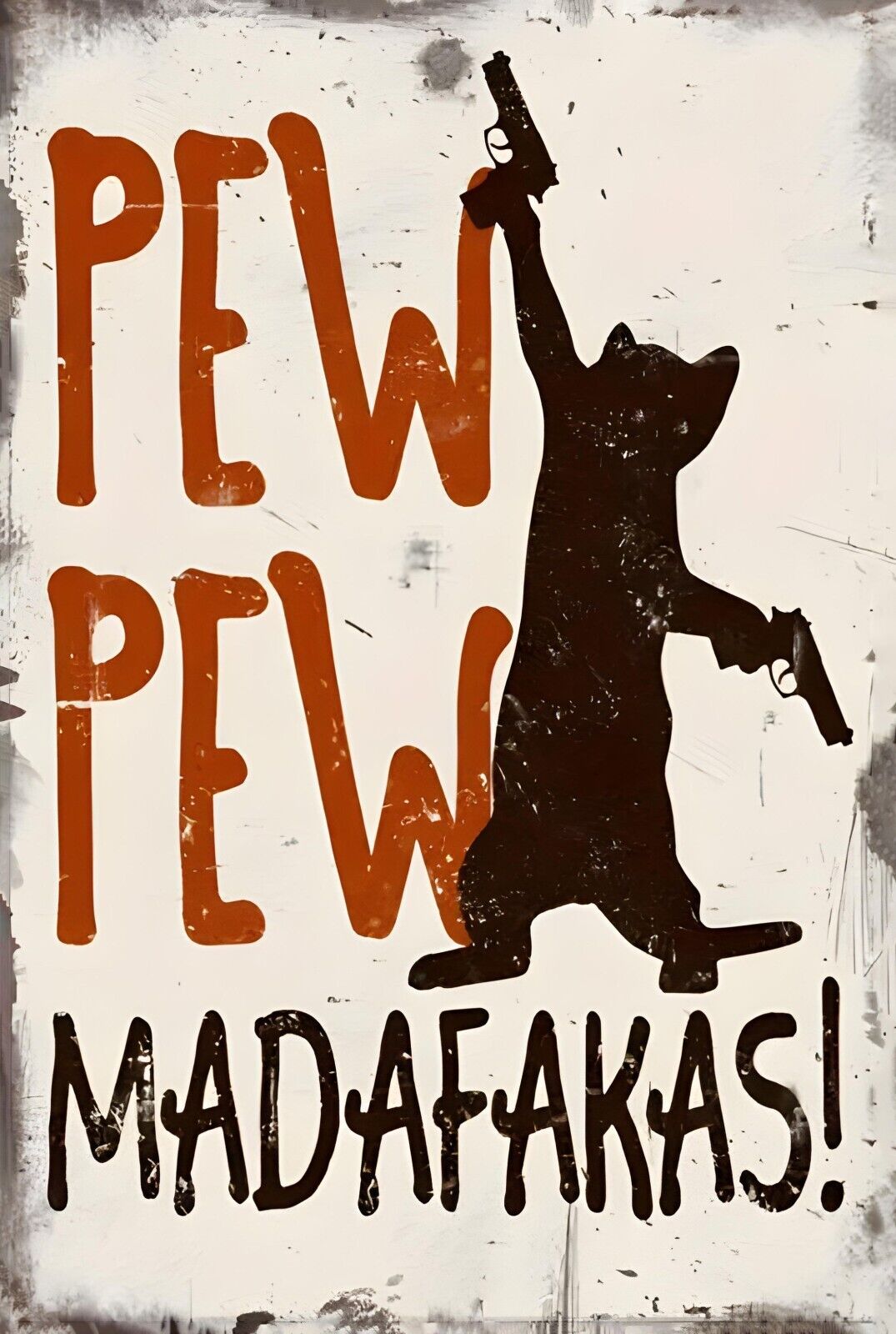 Pew Pew Madadafas Funny Aluminum Weatherproof Funny Sign p1267