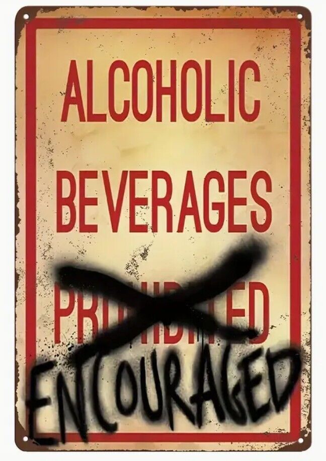 Alcoholic Beverages Encouraged Aluminum Weatherproof Funny Sign p1295