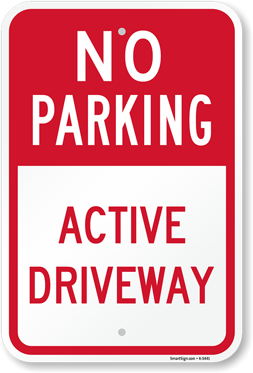 No Parking Active Driveway Weatherproof Aluminum 8"x12"