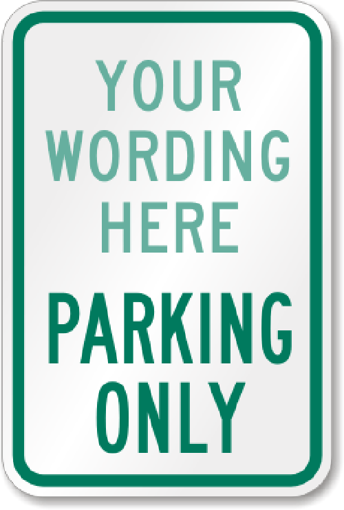 Custom Parking Only Sign Your Wording Weatherproof Aluminum 8"x12"