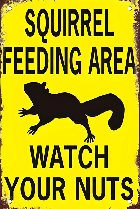 Squirrel Feeding Area Funny Sign Weatherproof Aluminum