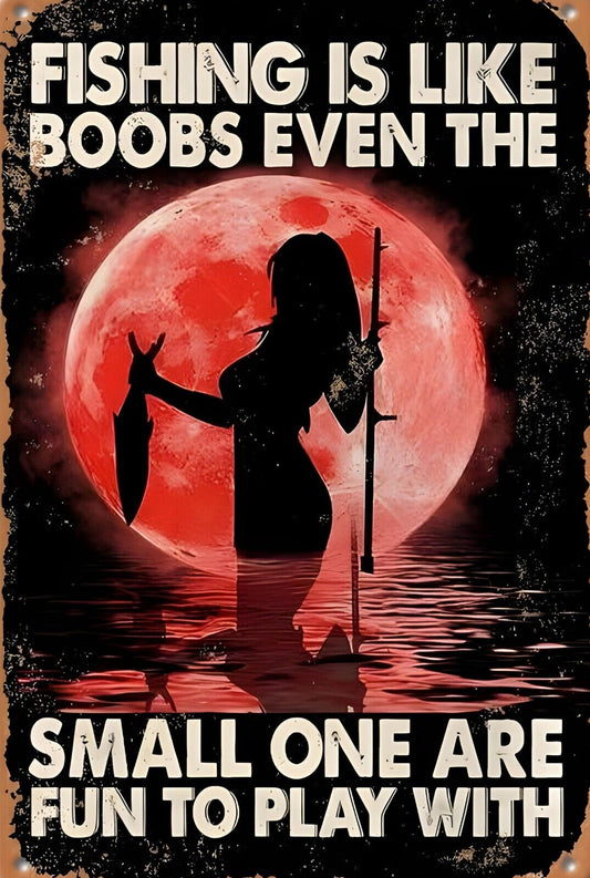 Fishing Is Like Boobs Funny Sign Weatherproof Aluminum