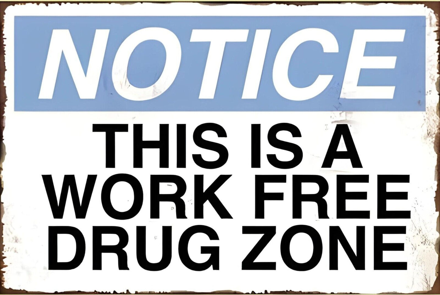 This Is A Work Free Drug Zone Funny Sign Weatherproof Aluminum