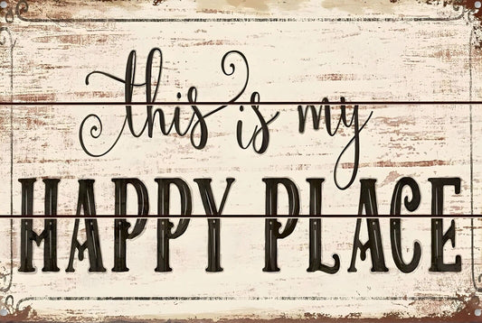 This Is My Happy Place Funny Sign Weatherproof Aluminum