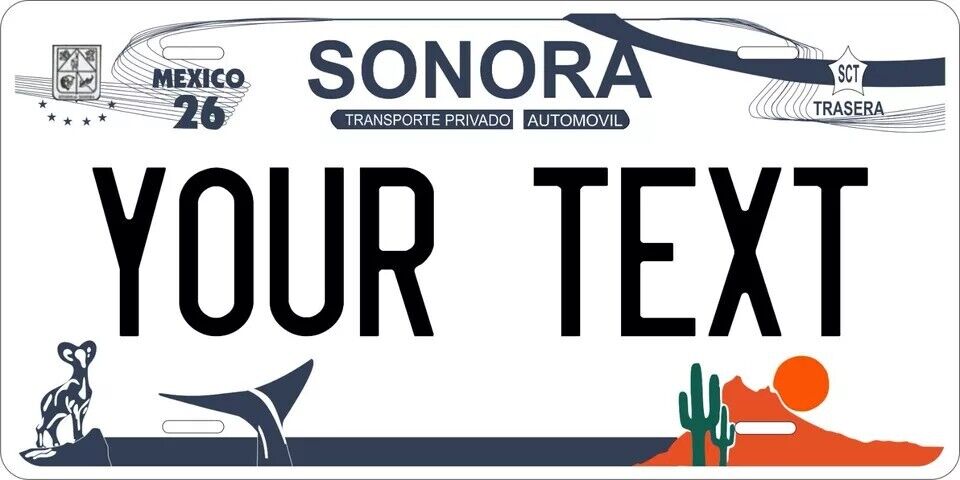 Sonora 2014 Custom State License Plate Personalized 12"x6" Size