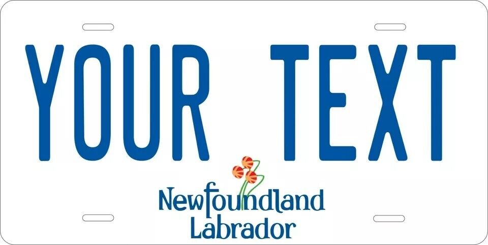 Newfoundland 2007 Custom State License Plate Personalized 12"x6" Size