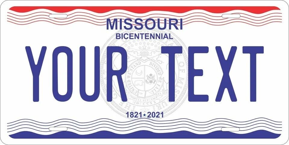 Missouri 2021 Custom State License Plate Personalized 12"x6" Size