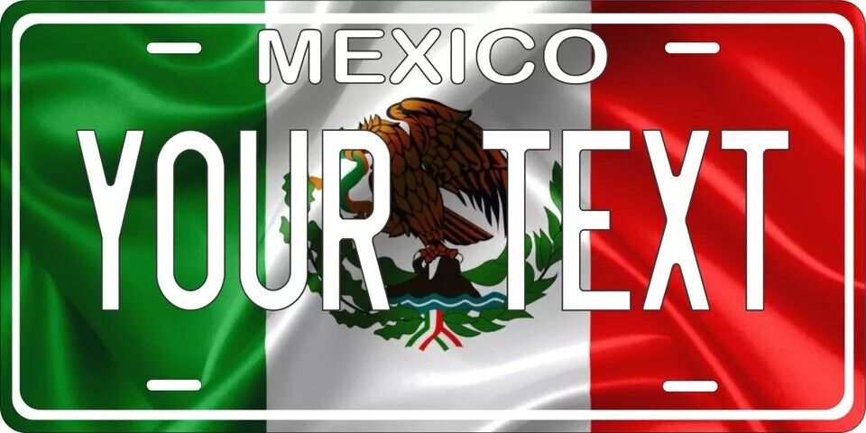 Mexico Flag Custom State License Plate Personalized 12"x6" Size