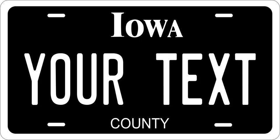 Iowa Black Custom State License Plate Personalized 12"x6" Size