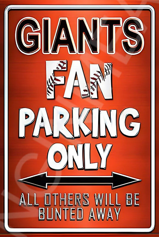 Giants BB Fan Parking Only Funny Sign Weatherproof Aluminum 8"x12"