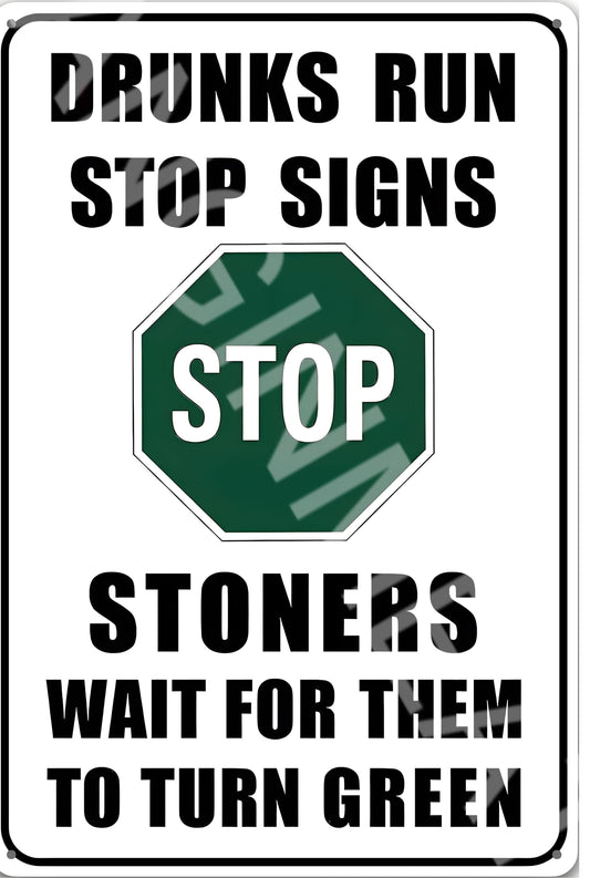 Drunks Run Stop Signs Funny  Aluminum Metal Sign