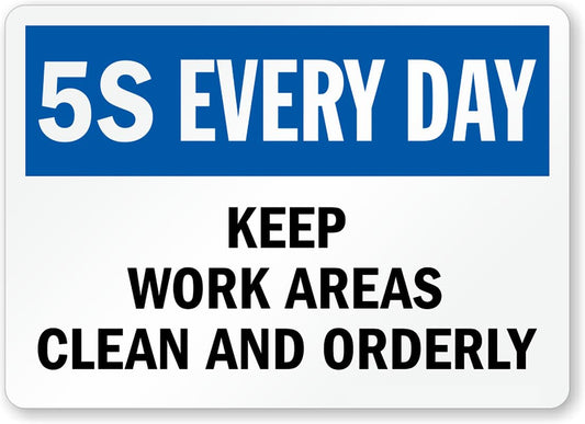 5S Every Day Aluminum Weatherproof  Sign p00026