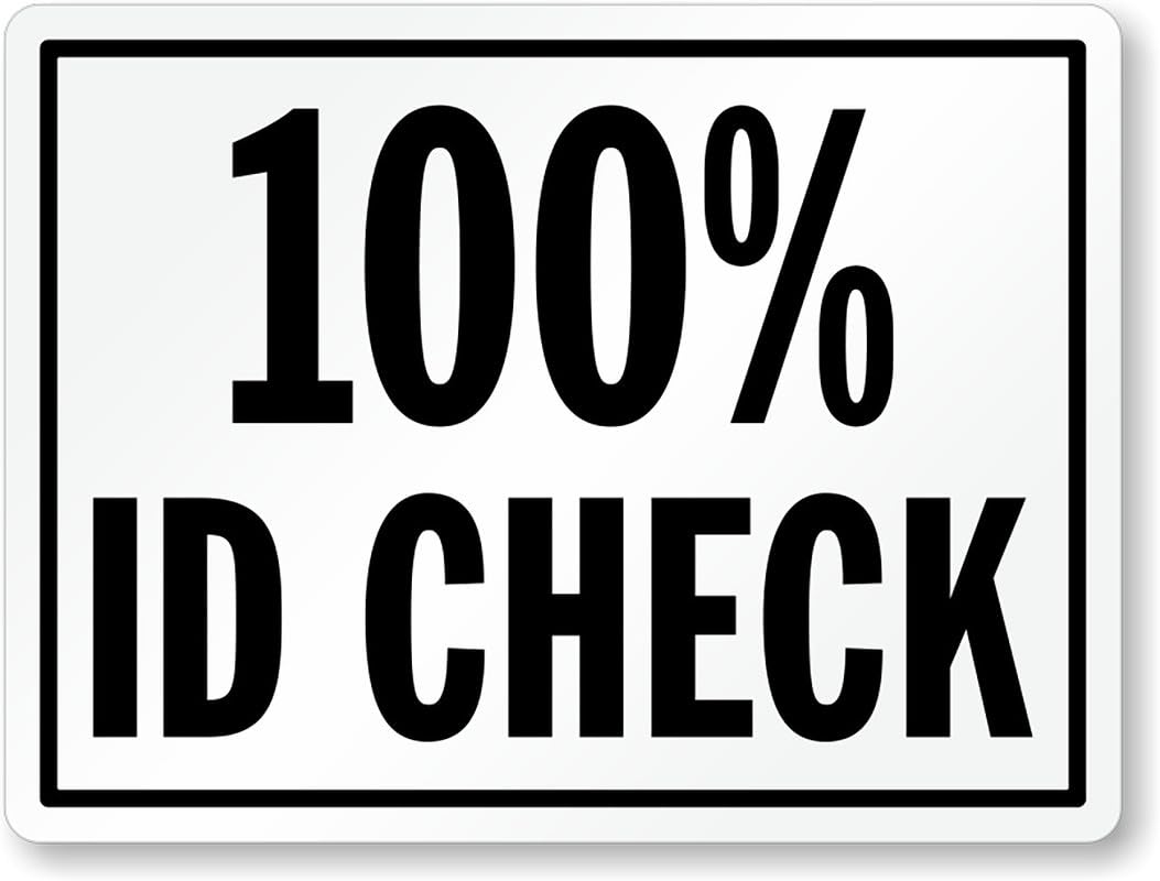 100 Id Check Aluminum Weatherproof  Sign p00104