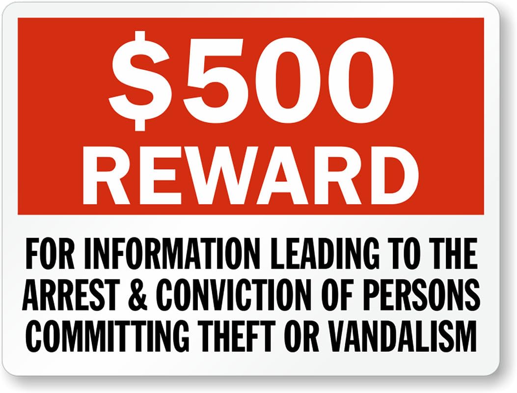 500 Reward Theft Vandalism Aluminum Weatherproof  Sign p00123
