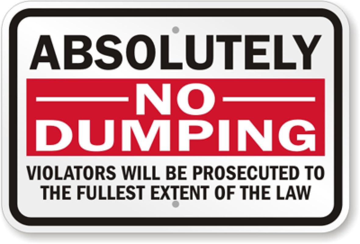 Absolutely No Dumping Aluminum Weatherproof  Sign p00140