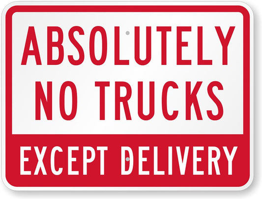 Absolutely No Trucks Aluminum Weatherproof  Sign p00147