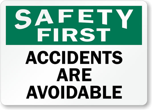 Accidents Are Avoidable Aluminum Weatherproof  Sign p00181