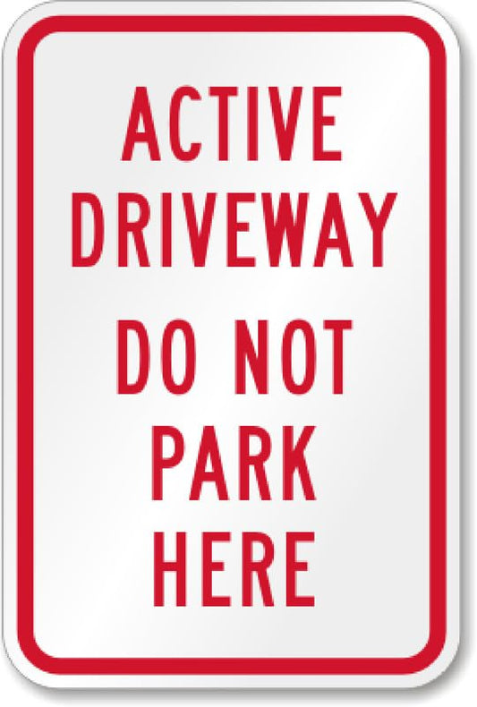 Active Driveway Aluminum Weatherproof  Sign p00222