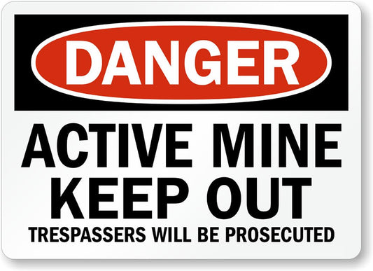 Active Mine Keep Out Aluminum Weatherproof  Sign p00224