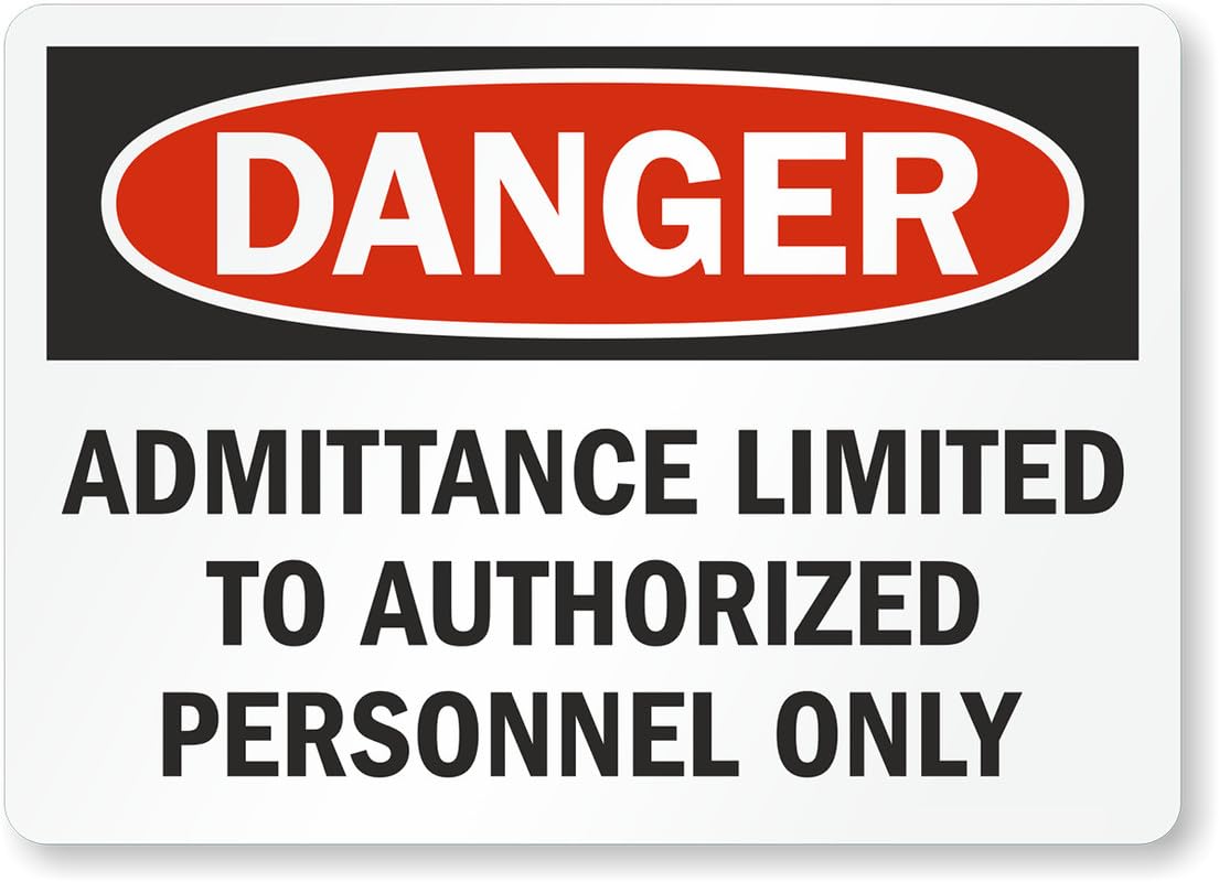 Admittance Limited Danger Aluminum Weatherproof  Sign p00280