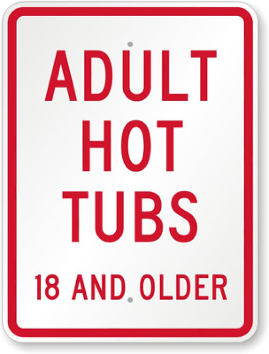 Adult Hot Tubs Aluminum Weatherproof  Sign p00282