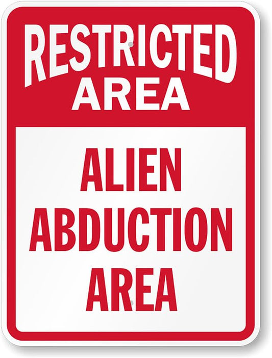 Alien Abduction Area Restricted Area Aluminum Weatherproof  Sign p00344
