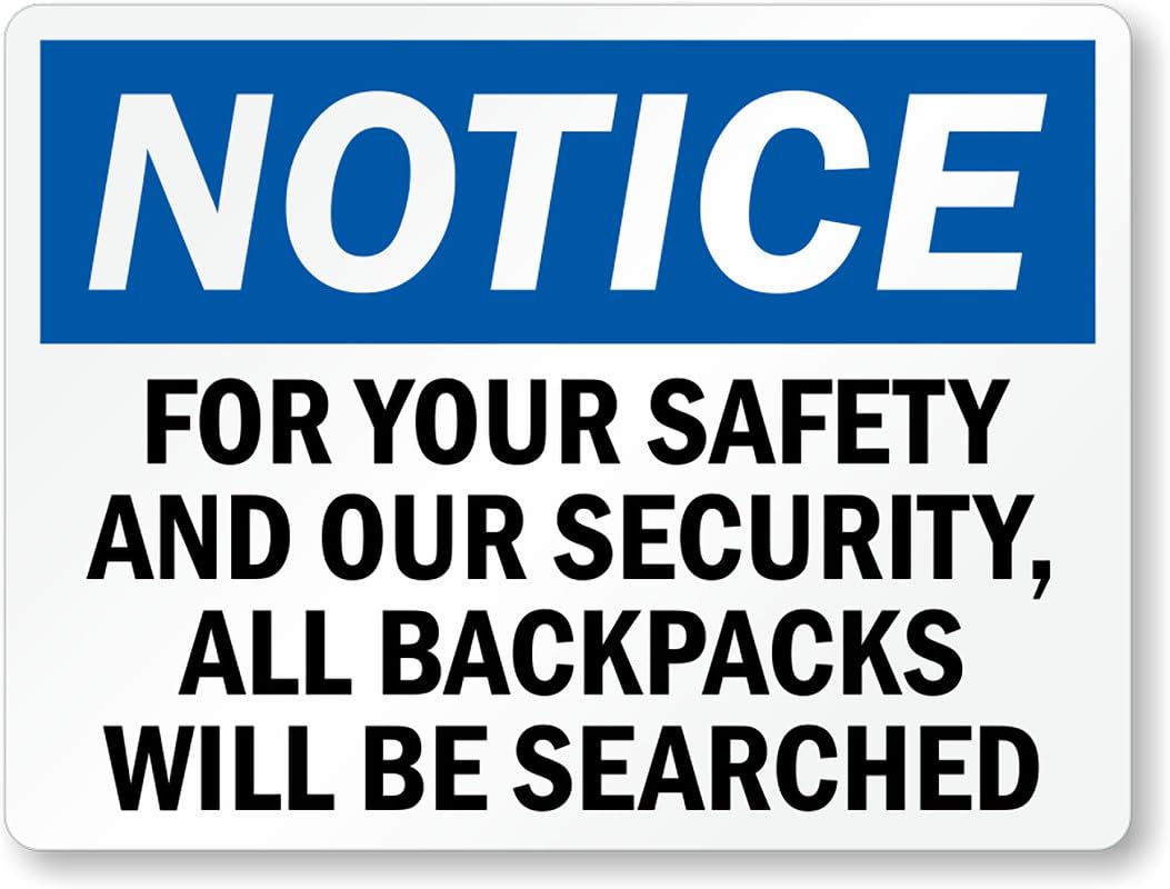 All Backpacks Will Be Searched Aluminum Weatherproof  Sign p00348