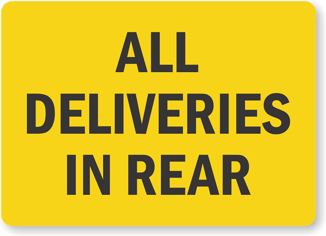 All Deliveries In Rear Delivery Aluminum Weatherproof  Sign p00355