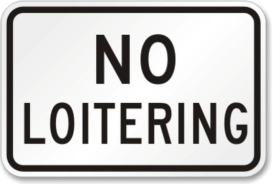 Aluminum No Loitering Aluminum Weatherproof  Sign p00407