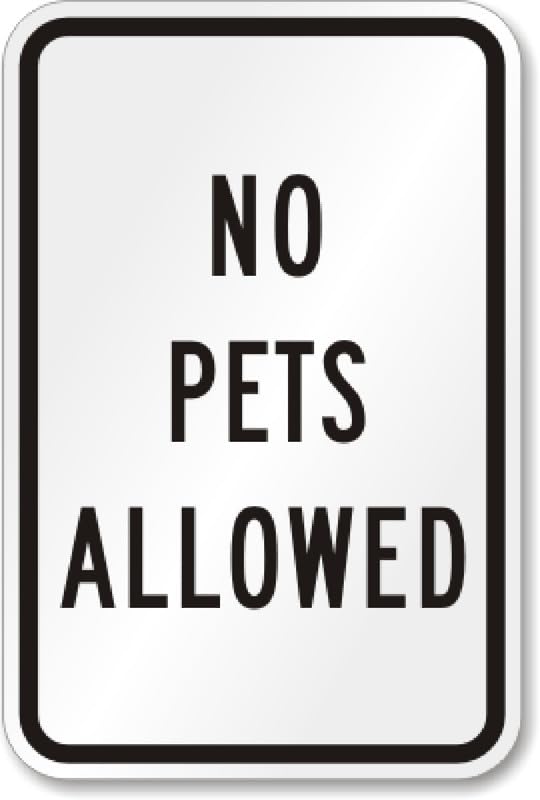Aluminum No Pets Allowed Aluminum Weatherproof  Sign p00412
