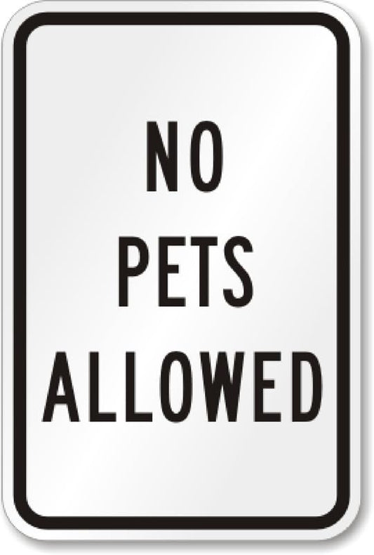 Aluminum No Pets Allowed Aluminum Weatherproof  Sign p00412
