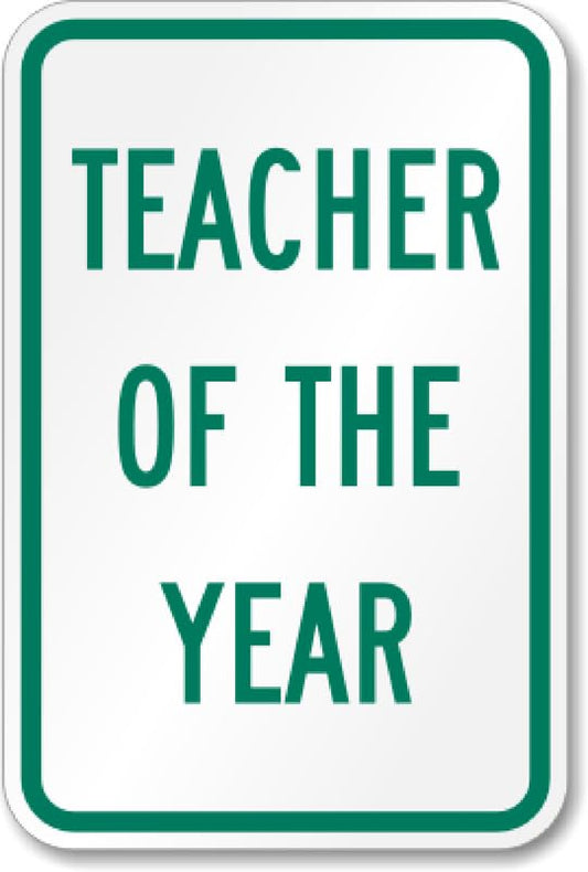 Aluminum Teacher Aluminum Weatherproof  Sign p00441