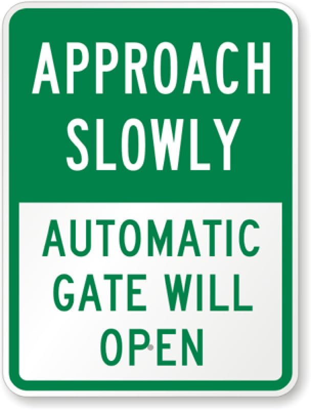 Approach Slowly Automatic Gate Aluminum Weatherproof  Sign p00469