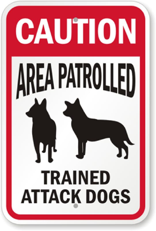 Area Patrolled Trained Dogs Aluminum Weatherproof  Sign p00476