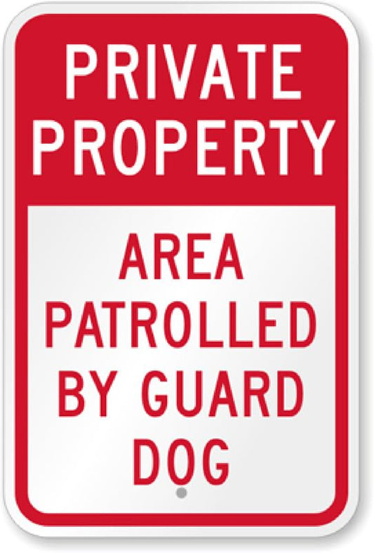 Area Patrolled Guard Dog Aluminum Weatherproof  Sign p00475