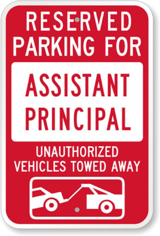 Assistant Principal Tow Aluminum Weatherproof  Sign p00509