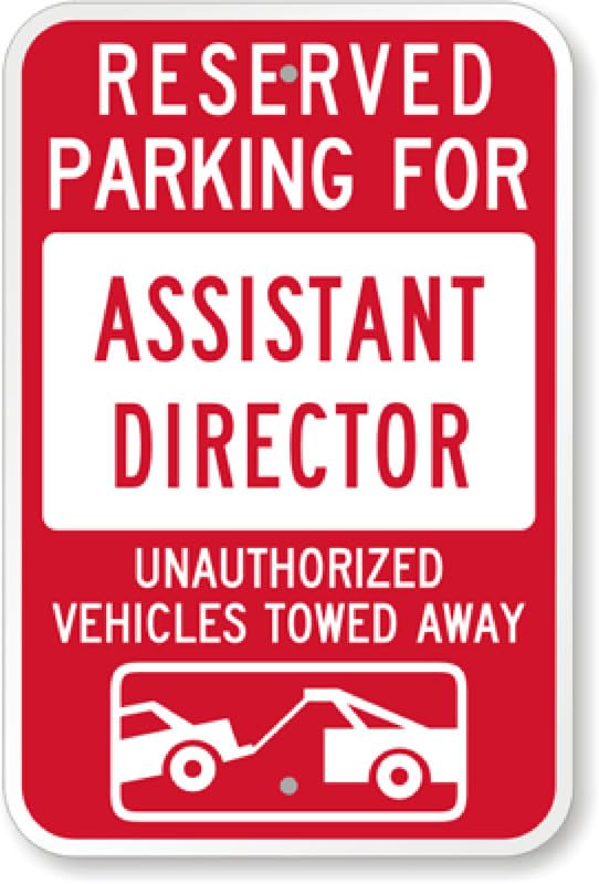 Assistant Director Tow Aluminum Weatherproof  Sign p00507