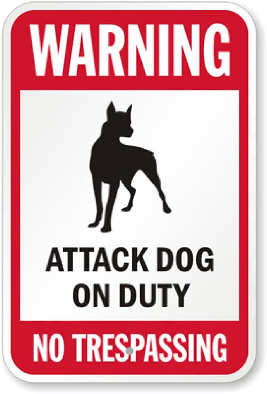 Attack Dog On Duty Aluminum Weatherproof  Sign p00515