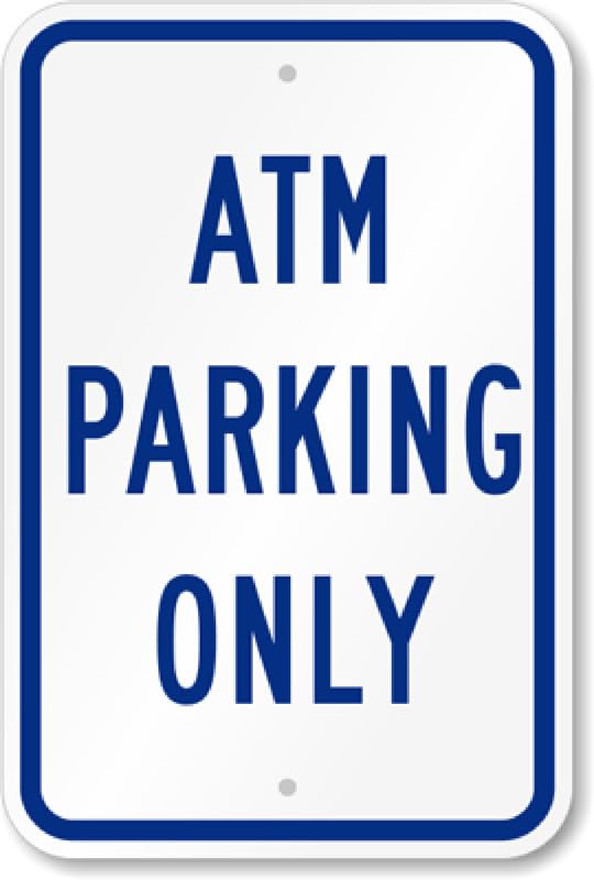 Atm Parking Only Aluminum Weatherproof  Sign p00514