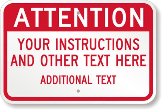 Attention Custom Aluminum Weatherproof  Sign p00517
